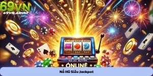 Nổ Hũ Siêu Jackpot